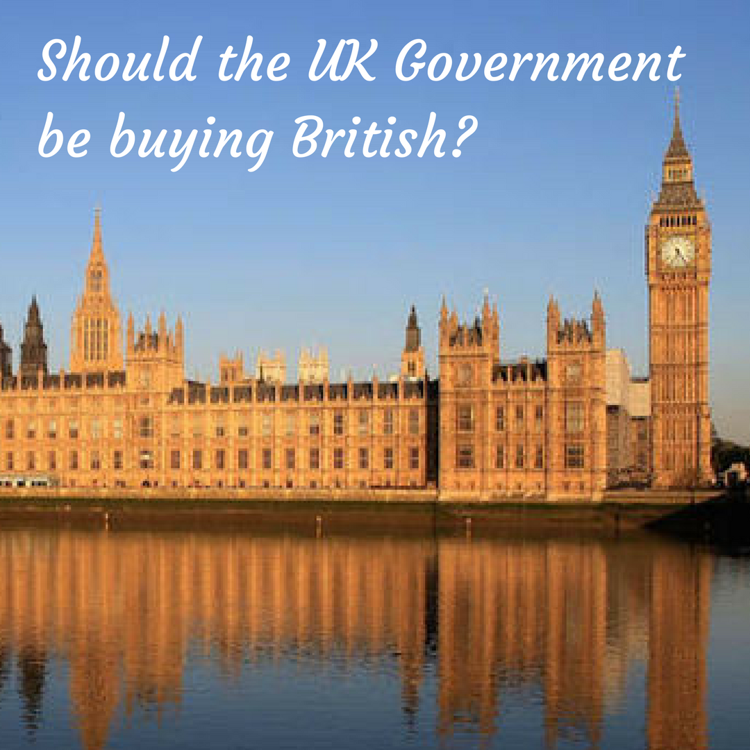 Should the UK Government be buying British? - Make it British