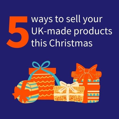 5 ways to sell your UK-made products this Christmas
