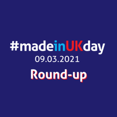 Made in UK Day Round-up