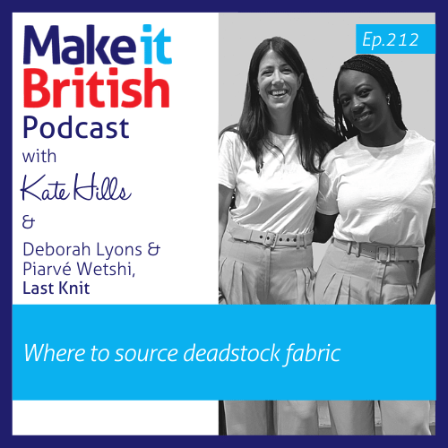 Deborah Lyons and Piarve Wetshi Last Yarn Where to source deadstock fabric podcast episode