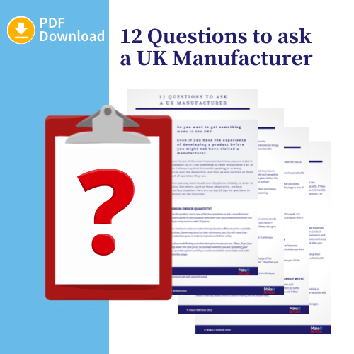 12 Questions to ask a UK Manufacturer Free PDF Download