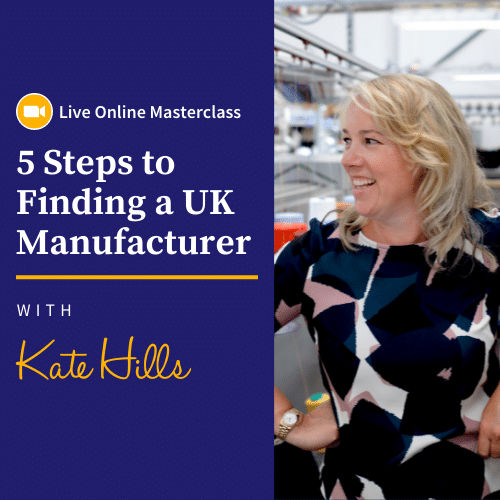 5 Steps to Finding a UK Manufacturer - Free Masterclass