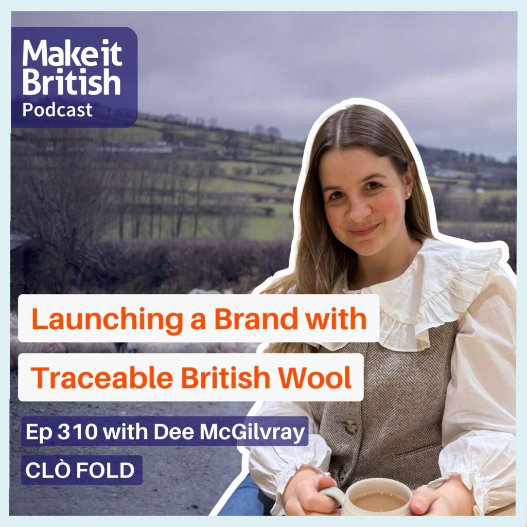 Dee McGilvray Clo Fold Make it British Podcast